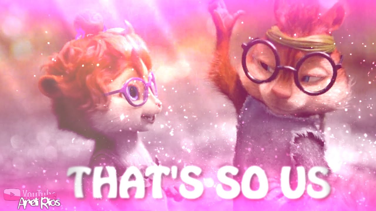 The Chipettes - 'That's So Us'