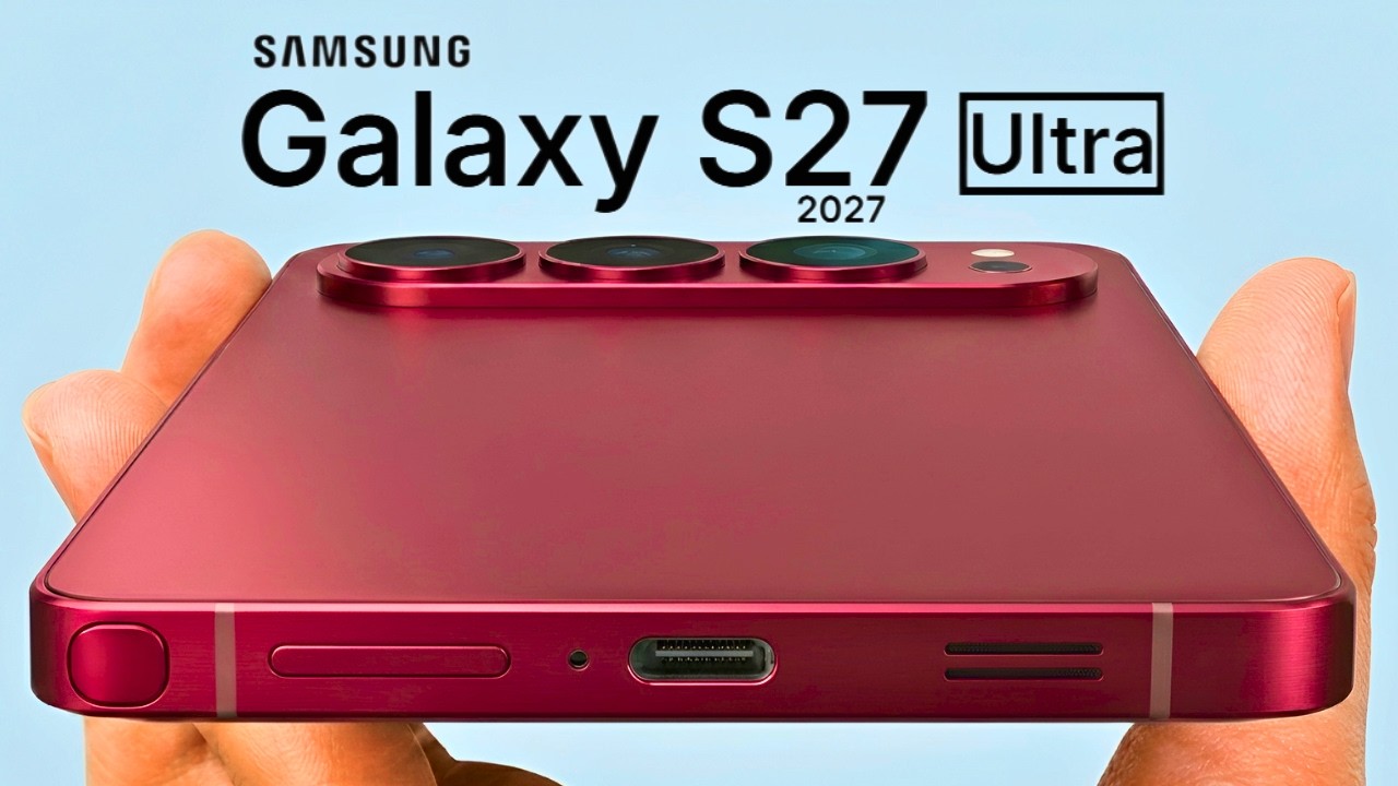 Samsung Galaxy S27 Ultra | Самый масштабный апгрейд Samsung за последние годы?