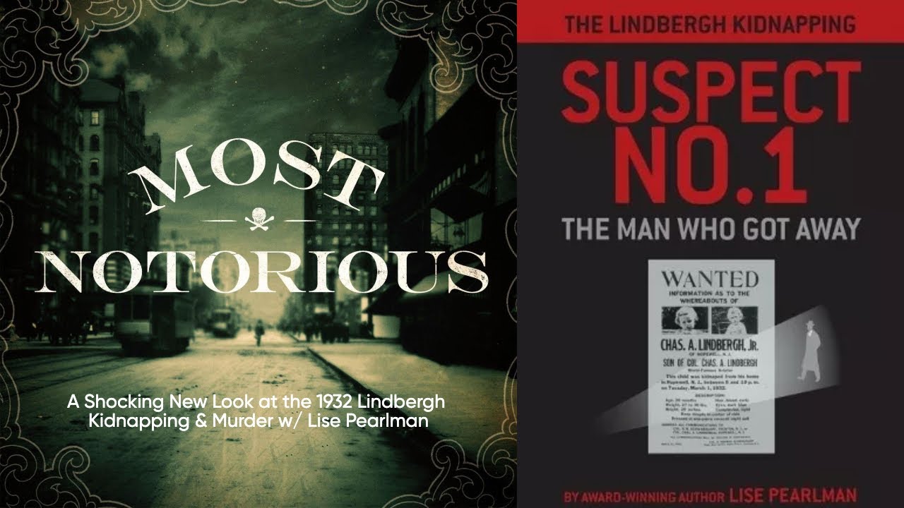 A Shocking New Look at the 1932 Lindbergh Kidnapping & Murder w/ Lise Pearlman