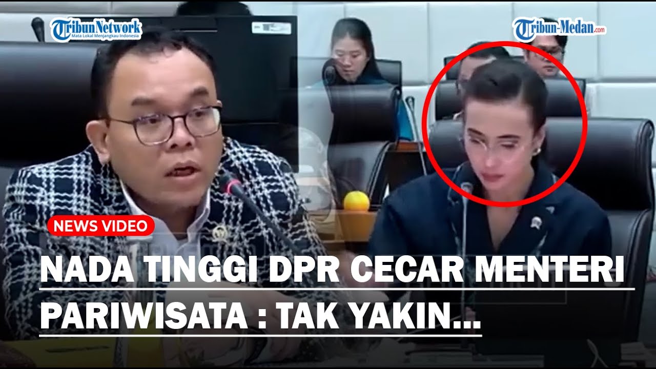 NADA TINGGI DPR Cecar Menteri Pariwisata : Menjelaskan Tak Yakin, Kan Udah Lama Jadi Menteri?