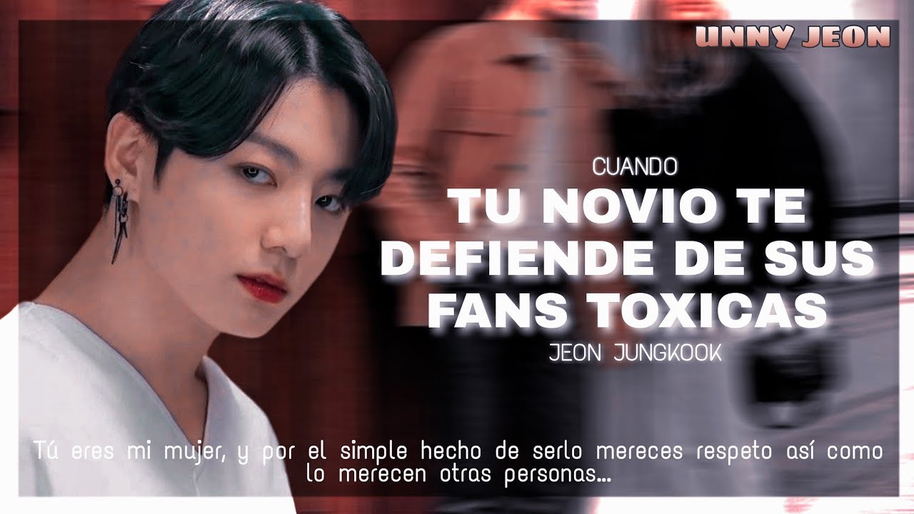 彡❝Cuando tu novio te defiende de sus fans toxicas❞┊IMAGINA CON JUNGKOOK┊⇢capítulo único