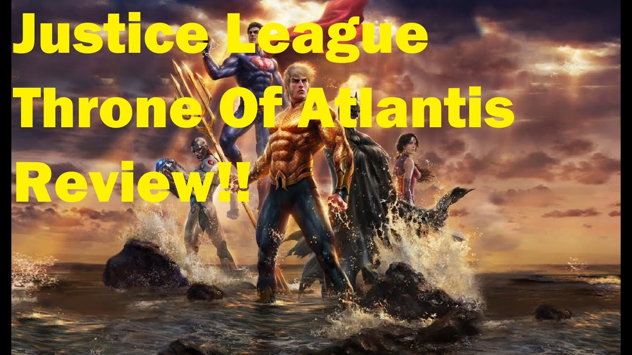 Justice league Throne Of Atlantis Review!