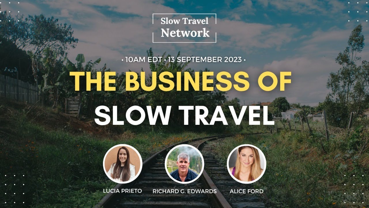 The Business Of Slow Travel