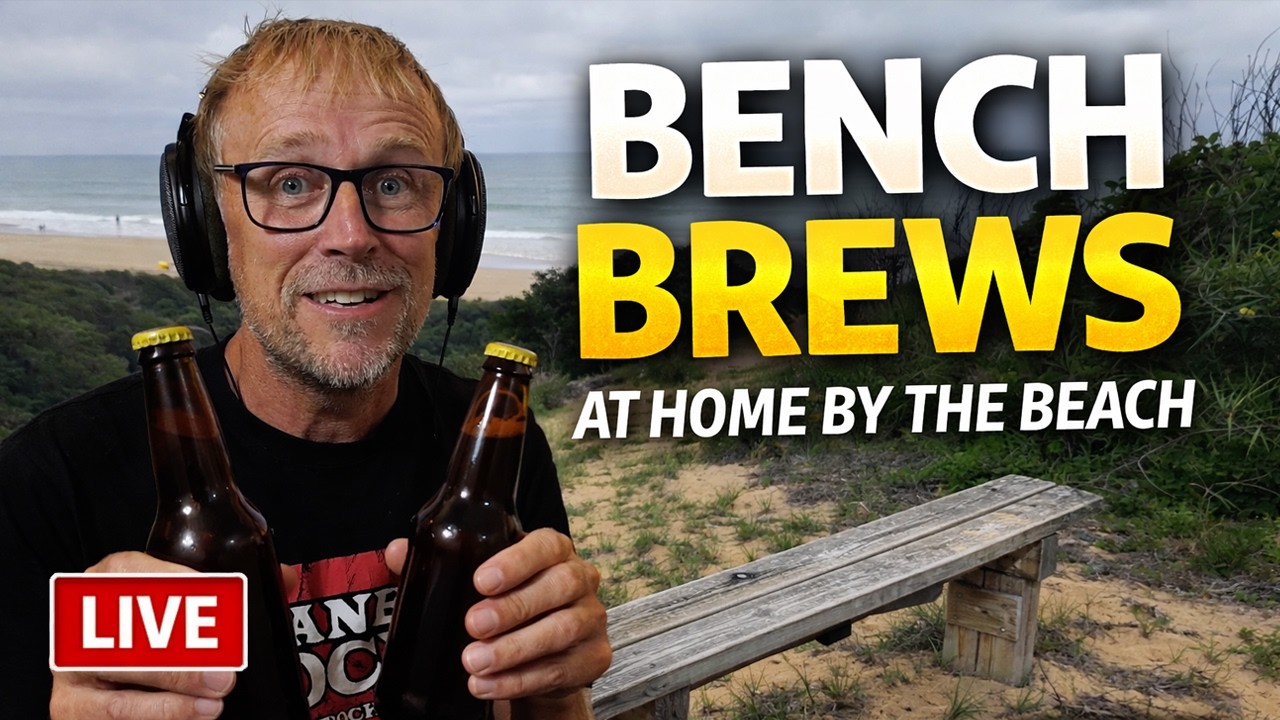 Bench Stream at Home by the Beach 🍺 Just a Couple Home Brews (Not Like Last Weekend!)