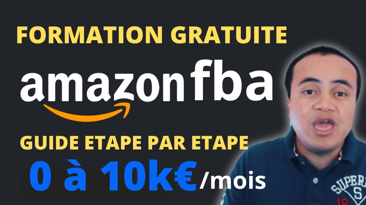 FORMATION AMAZON FBA gratuite: GUIDE étape par étape du PRIVATE LABEL de 0 à 10000€ par mois