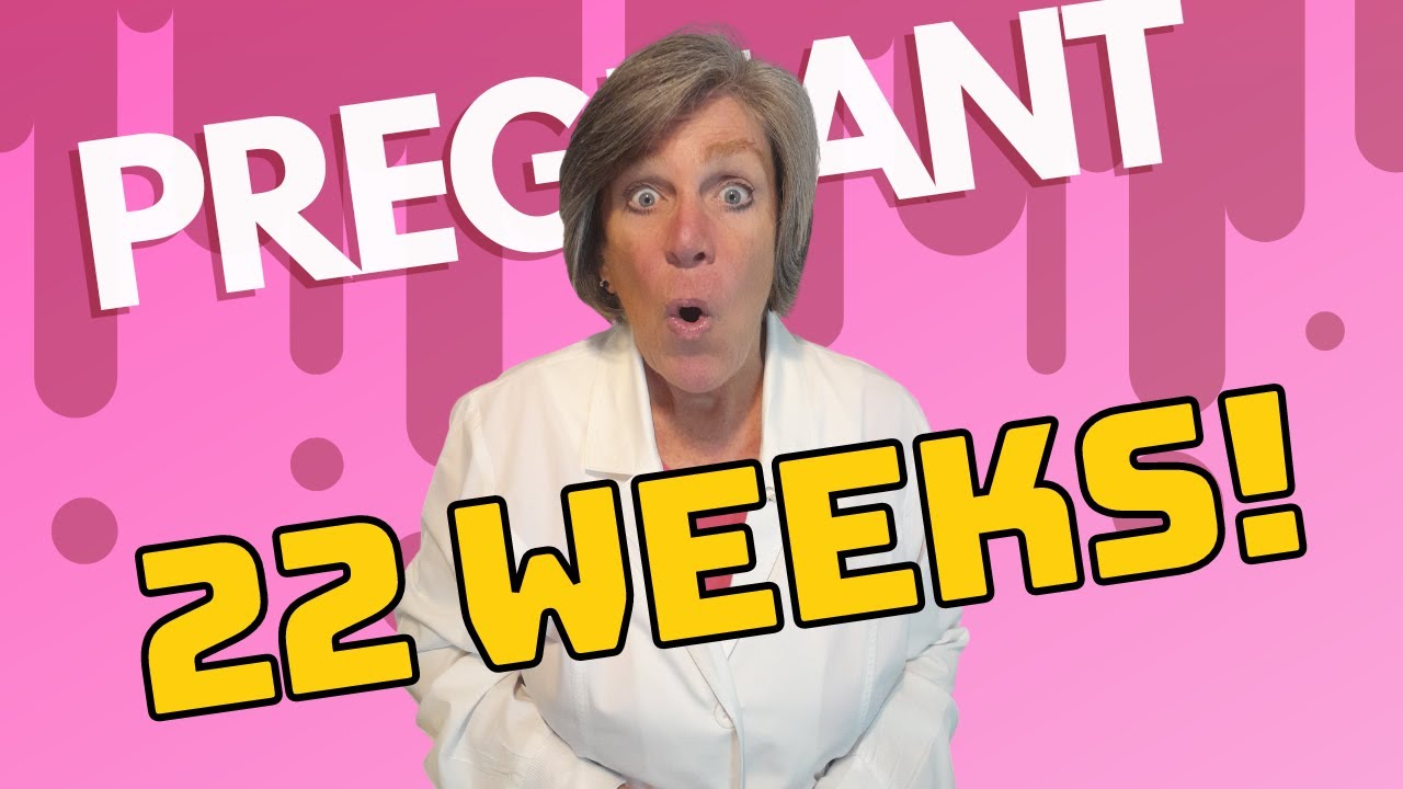 What Happens in Week 22 of Pregnancy?