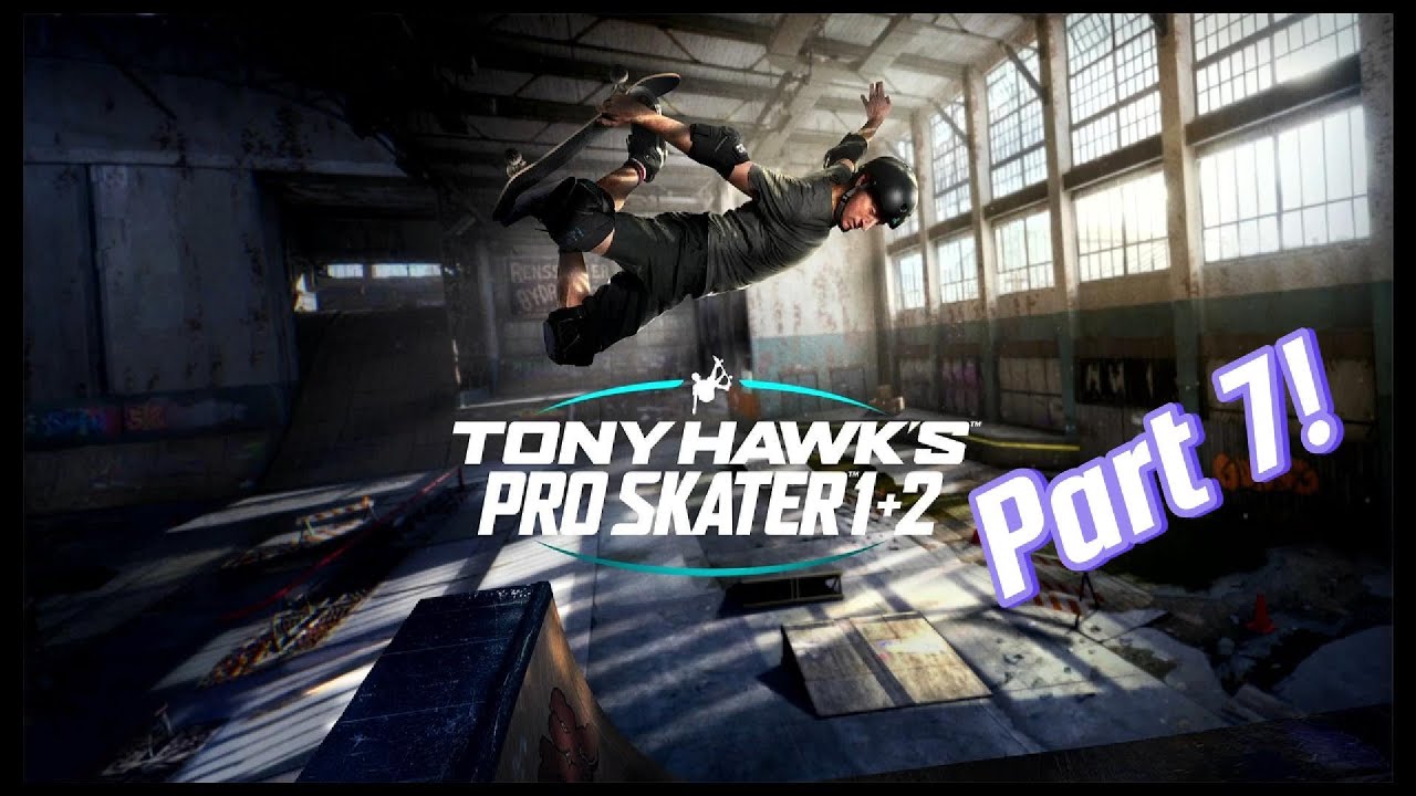 Tony Hawks Pro Skater Part 7! 2025