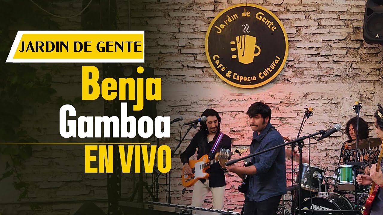 Benja Gamboa  -  Jardin de Gente EN VIVO