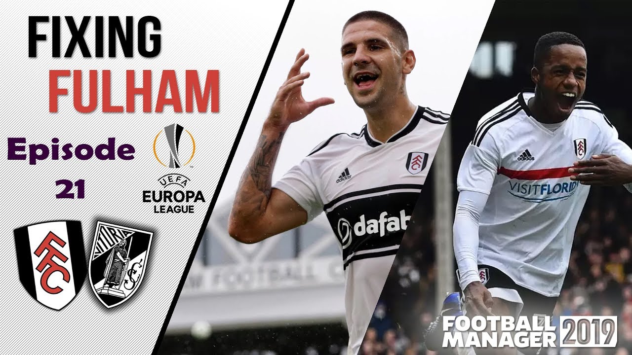 Fulham | #21 | Back to Europa! | Football Manager 2019
