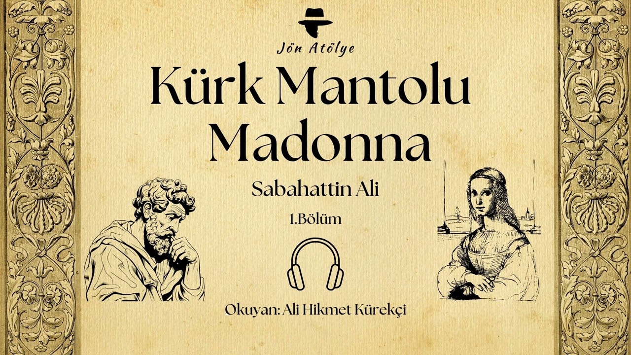 Kürk Mantolu Madonna - 1. Bölüm - Sesli Kitap