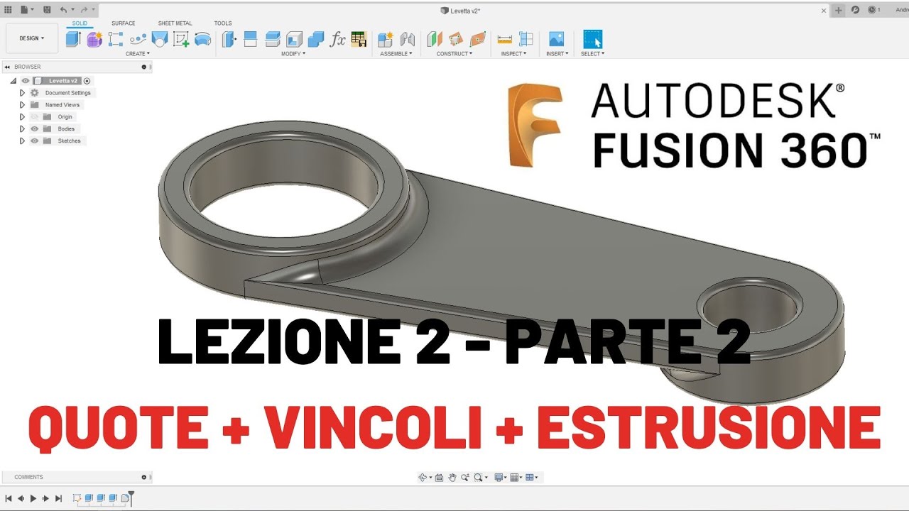 Corso Fusion 360 - Lezione 2 - Quote + Vincoli + Estrusione - Parte 2