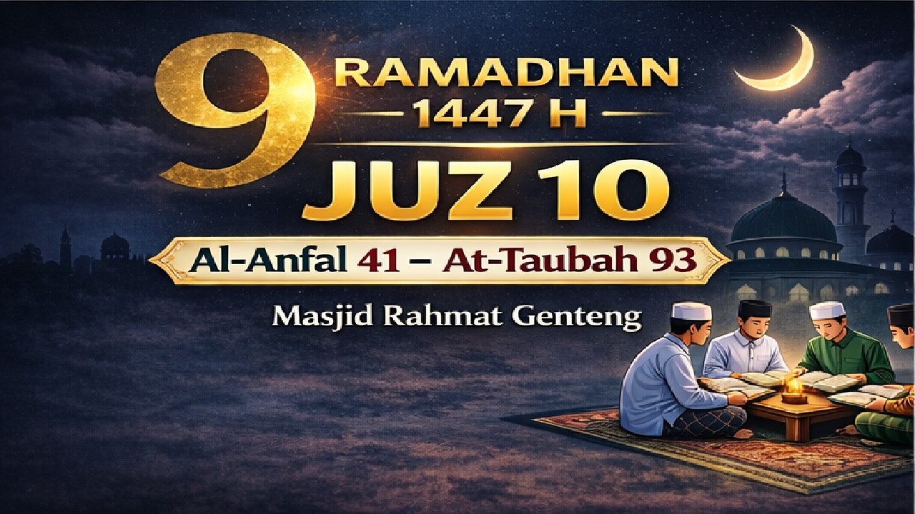 Tadarus Al-Qur’an 9 Ramadhan 1447H | Juz 10 Al-Anfal 41 – At-Taubah 93 | Masjid Rahmat Genteng BWI
