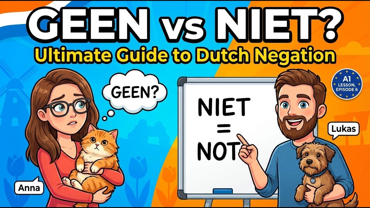 #6   Geen vs. Niet? | The Ultimate Guide to Dutch Negation 🚫