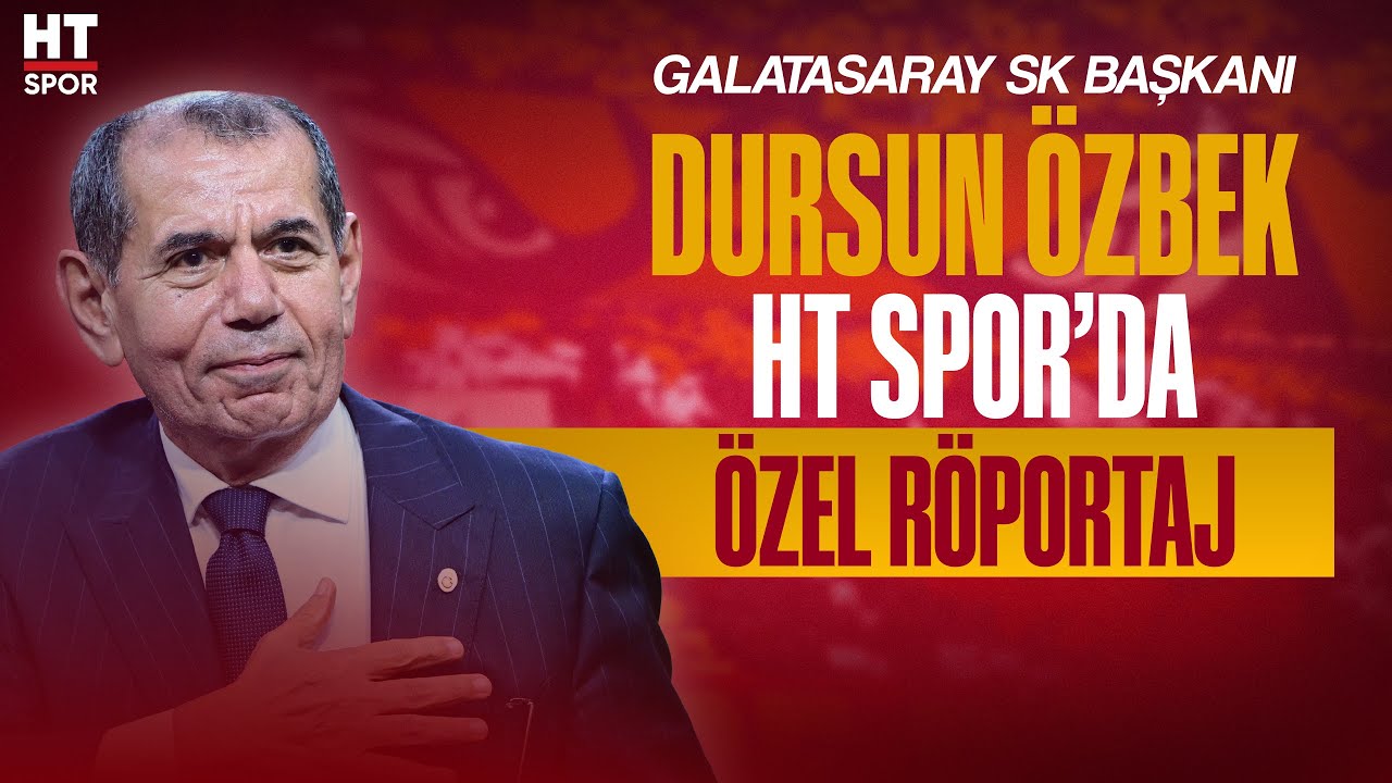 Galatasaray Başkanı Dursun Özbek HT Spor'a konuştu! | ÖZEL RÖPORTAJ