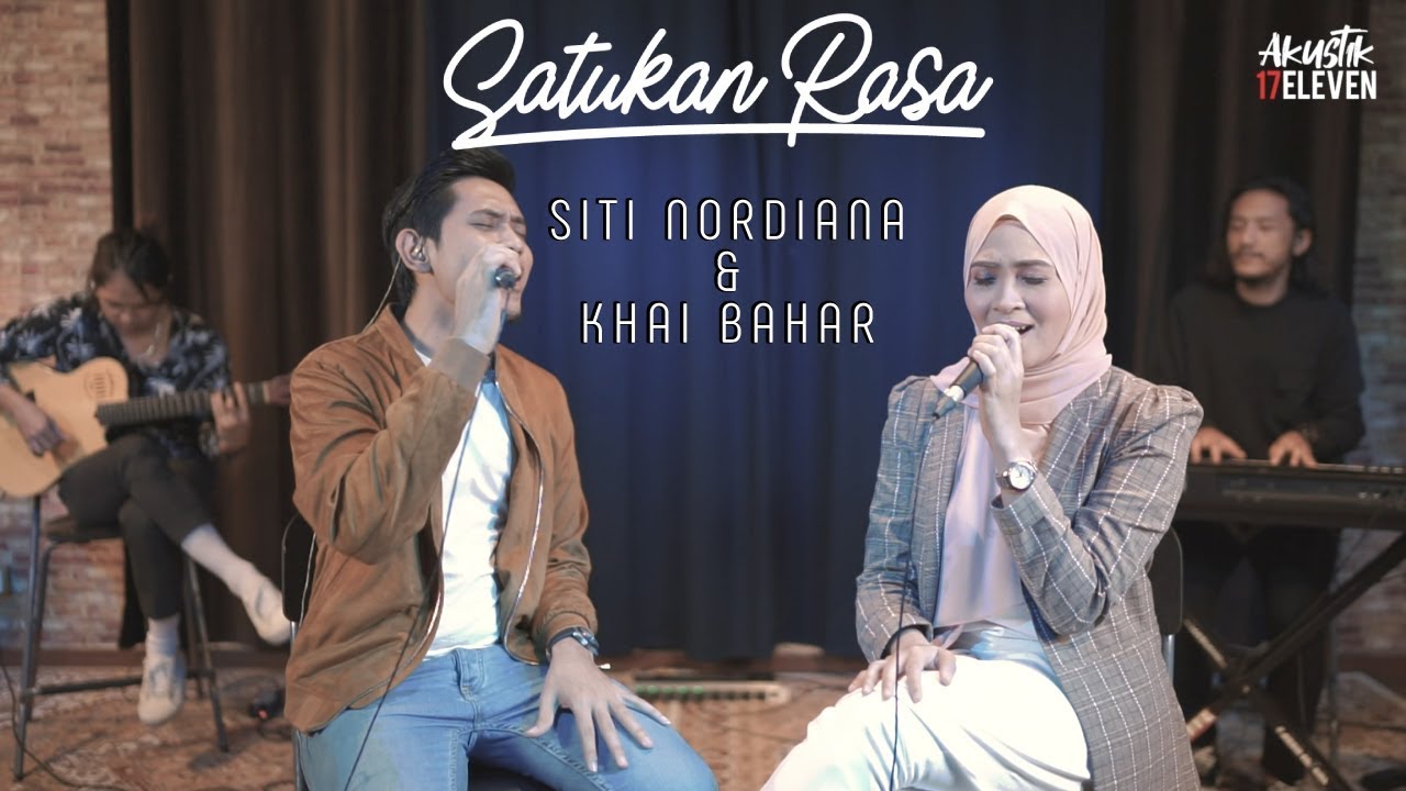 🔴SITI NORDIANA & KHAI BAHAR - SATUKAN RASA (Official Acoustic Video)