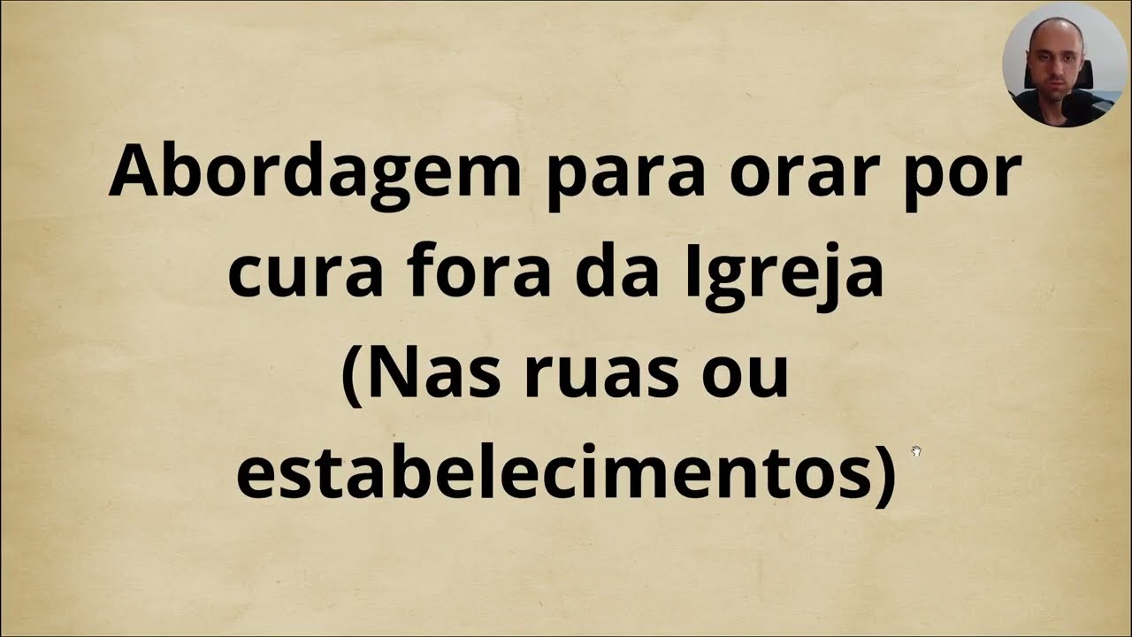 Abordagem Para Orar Por Cura Fora da Igreja (Nas ruas ou estabelecimentos)