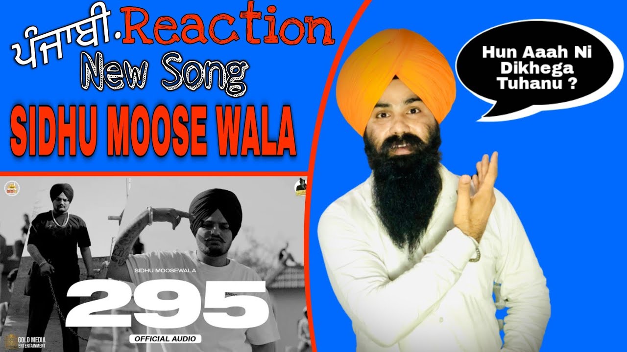 295 ( Special Reaction ) | Sidhu Moose Wala | The Kidd | Moosetape