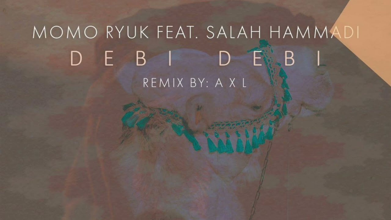 Momo Ryuk  - Debi Debi Feat. Salah Hammadi