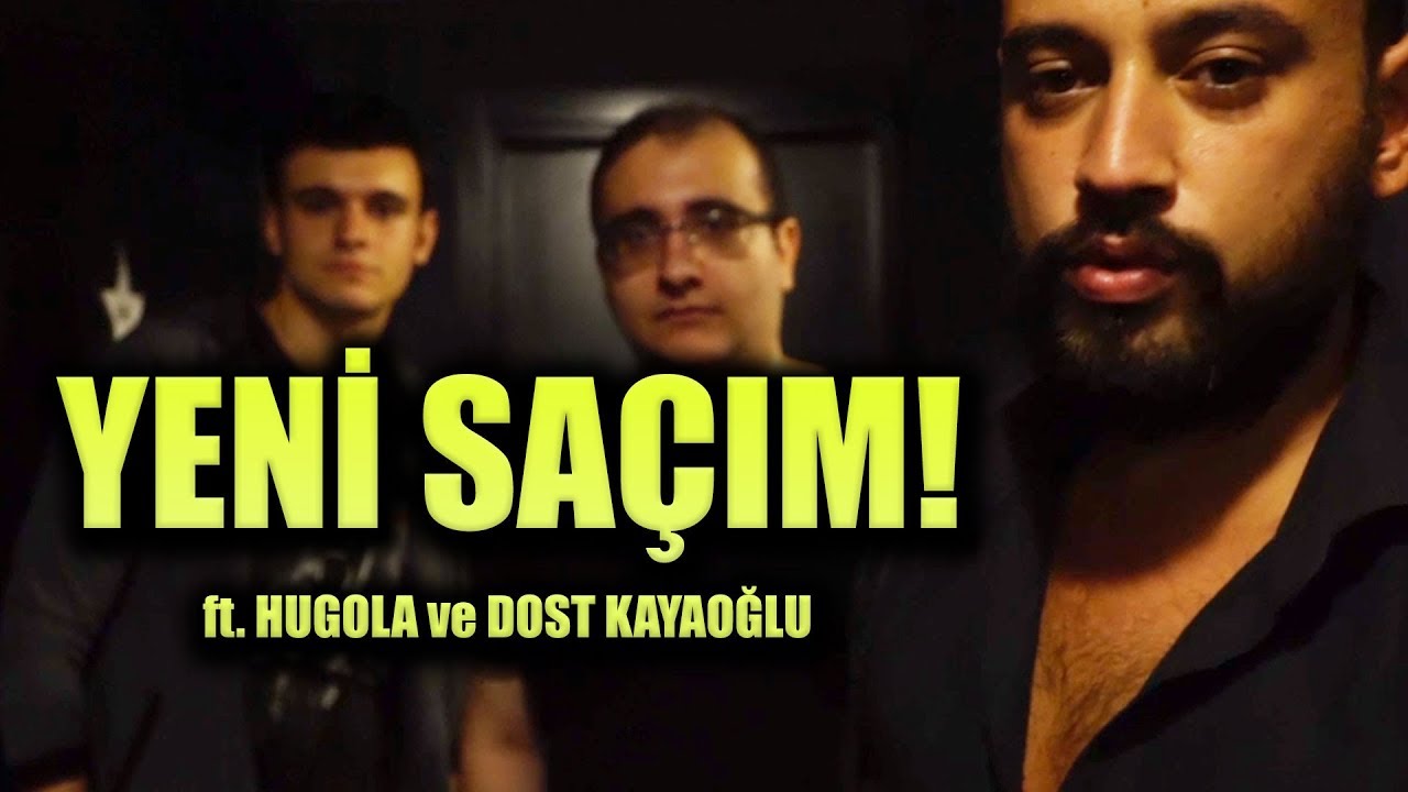 KARŞINIZDA YENİ SAÇIM! (ft. HUGOLA ve DOST KAYAOĞLU!)