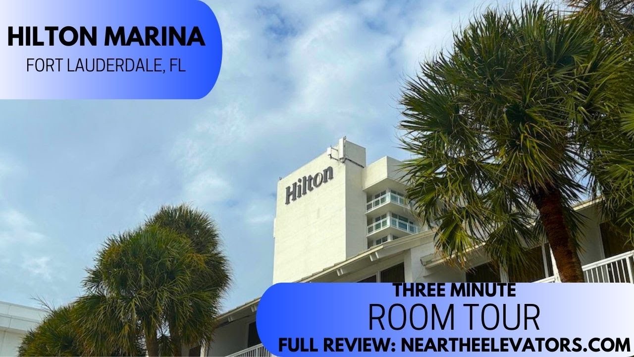 Hilton Marina Ft. Lauderdale Review