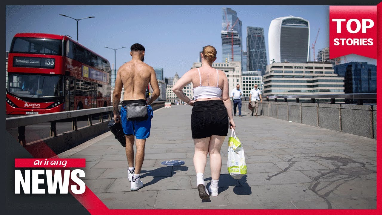 UK grapples with record-high temperature amid unprecedented heatwave across western Europe