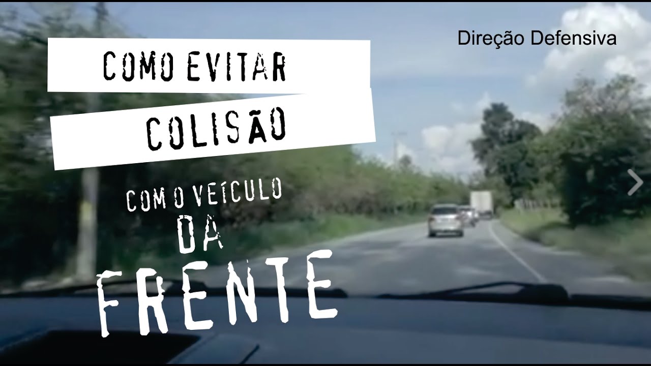 Motorista Direção defensiva - Como evitar colisão com o veículo da frente?