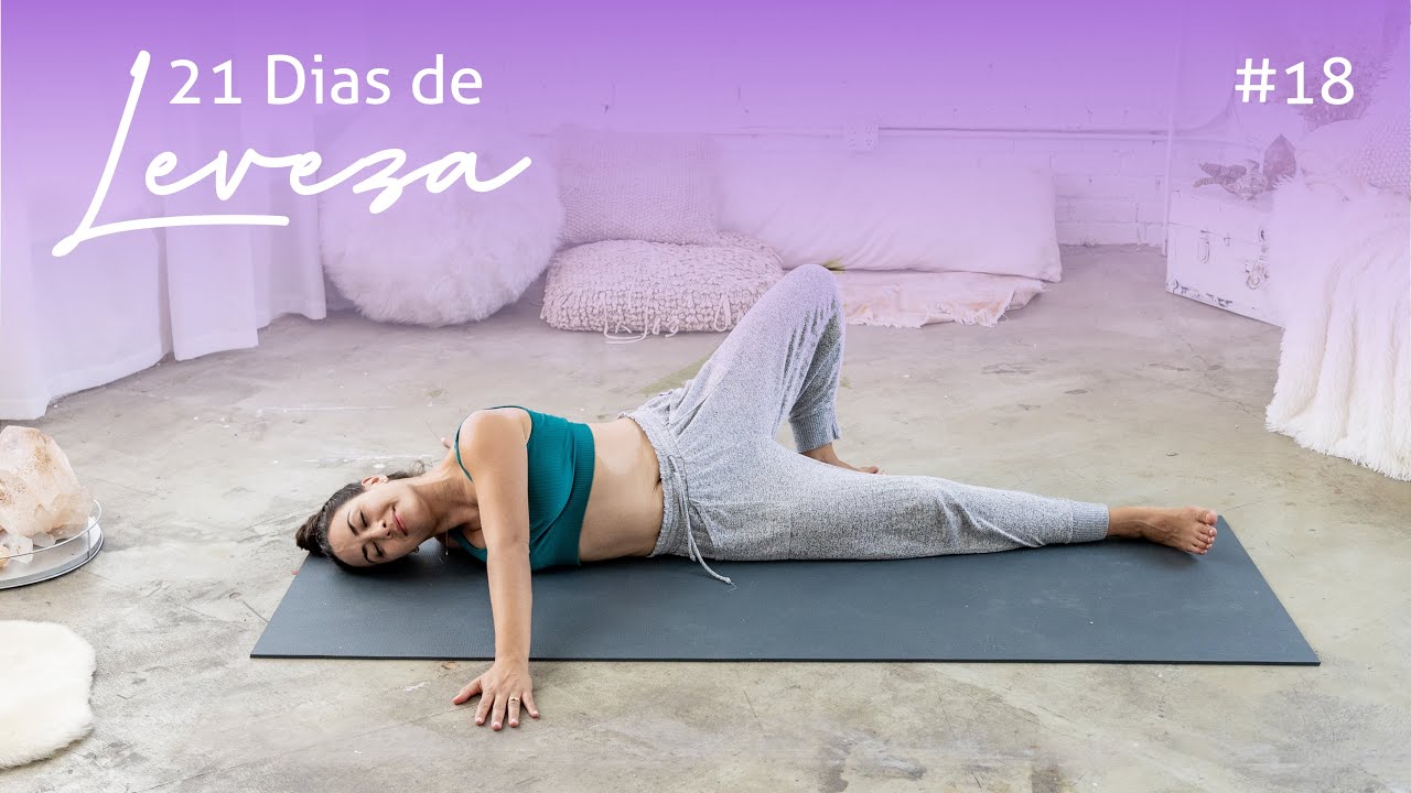 Yoga | 18 : Relaxamento Yin - 21 Dias de Leveza com Pri Leite