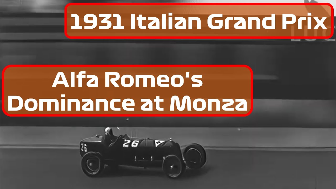 The 1931 Italian Grand Prix: Alfa Romeo's Dominance at Monza (HQ)