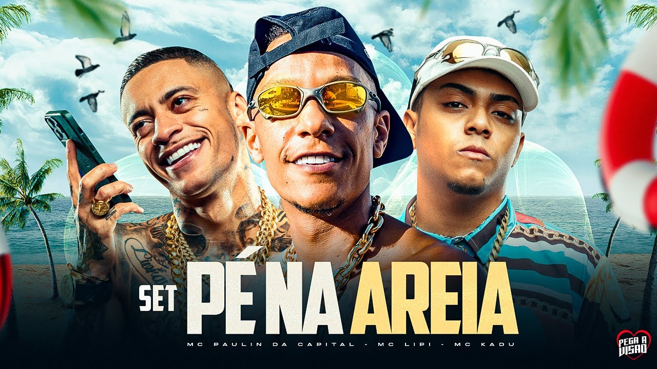 SET PÉ NA AREIA - MC Paulin da Capital, MC Lipi, MC Ryan SP, MC Paiva, MC Cebezinho, MC Kadu, Gabb