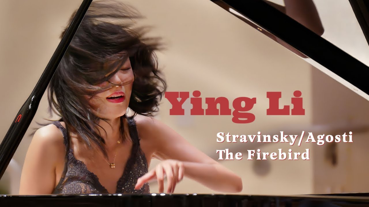 Ying Li plays Stravinsky/Agosti: The Firebird