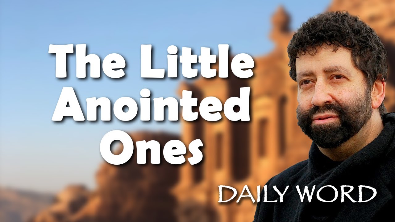 The Little Anointed Ones - Jonathan Cahn Sermon