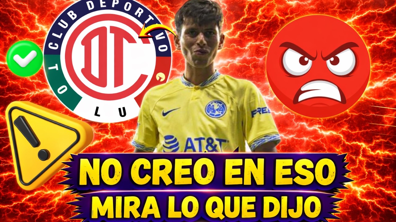 😱 ¡SE ATREVIÓ! ESTO FUE LO QUE DIJO SOBRE TOLUCA Y NADIE LO ESPERABA