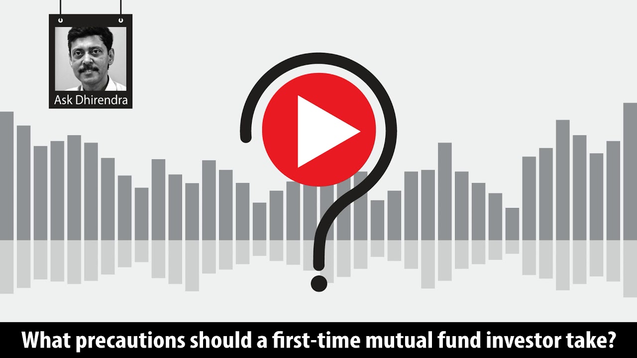 What precautions should a first-time mutual fund investor take?