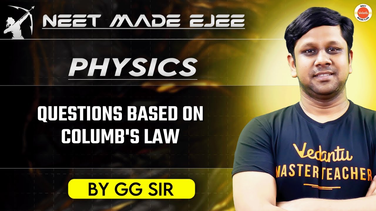 NEET Physics | Coulomb's Law | Practice Questions and Detailed Solutions
