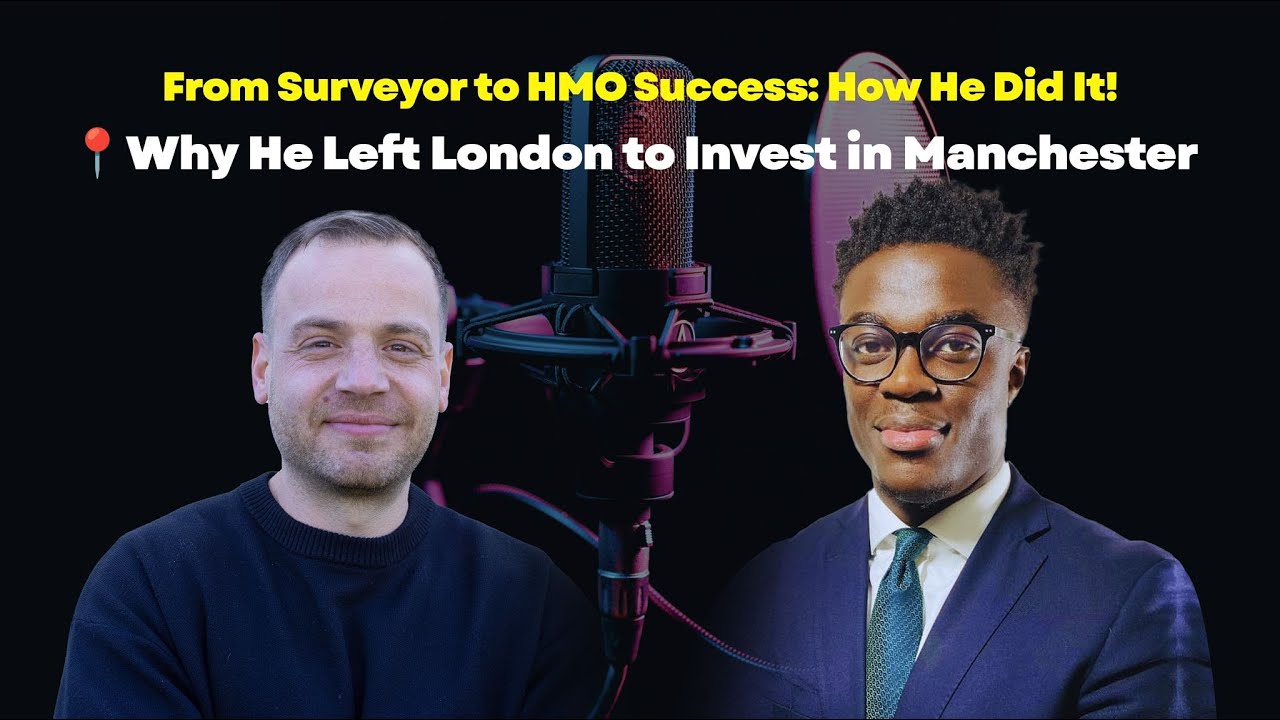 From Surveyor to HMO Success: How He Did It!📍 Why He Left London to Invest in Manchester
