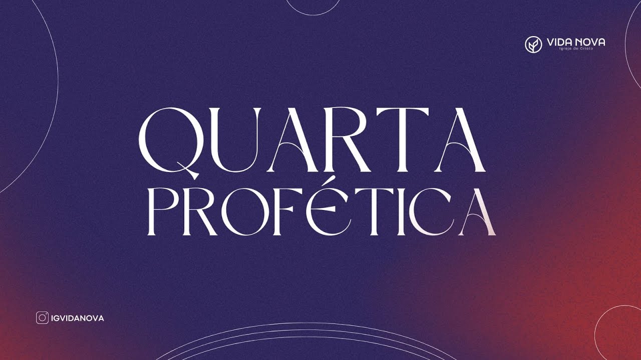 QUARTA PROFÉTICA - PR. DIONILTON CORREIA - Igreja Vida Nova