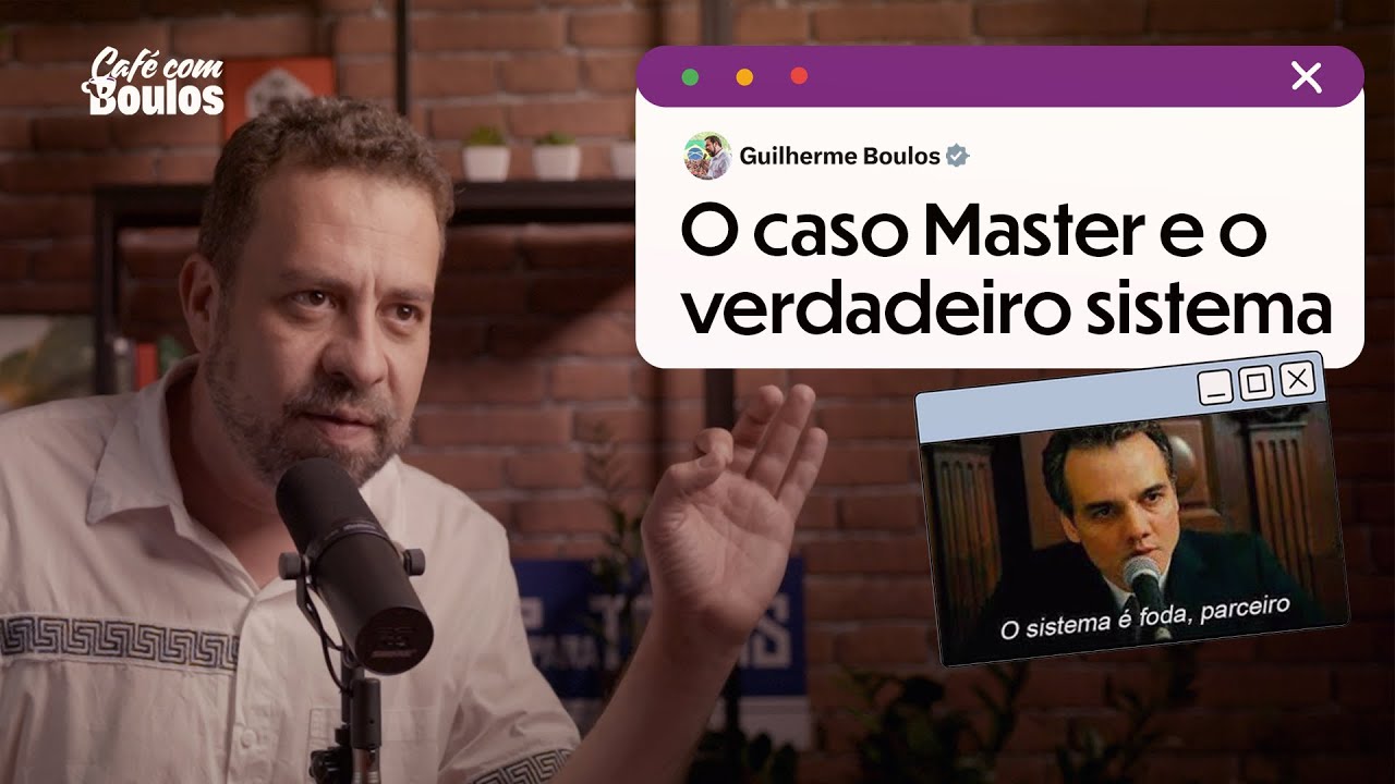 O CASO DO BANCO MASTER E O VERDADEIRO SISTEMA | Café Com Boulos