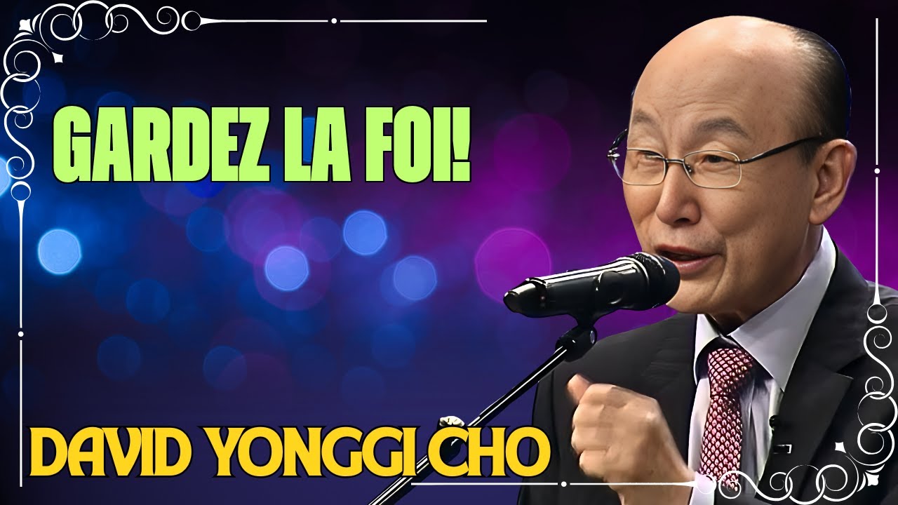 COMMENT MAINTENIR LA FOI EN TEMPS DIFFICILES -  DAVID YONGGI CHO ENSEIGNE