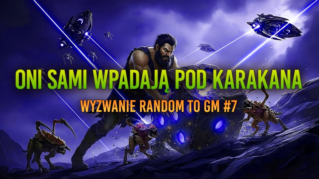 Oni sami wpadają pod Karakana Wyzwanie Random to GM 7