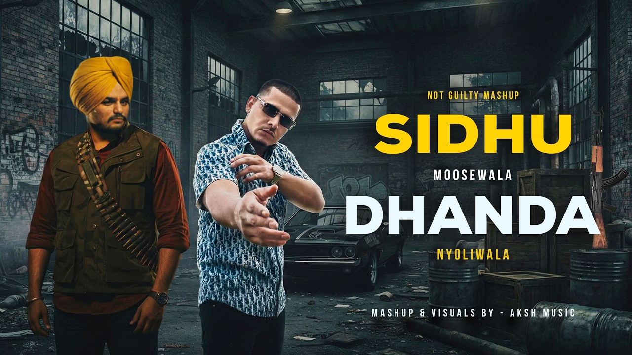 Not Guilty Mashup 2026 | Dhanda Nyoliwala x Sidhu Moosewala | Russian Bandana X Knife Brows |DJ AKSH