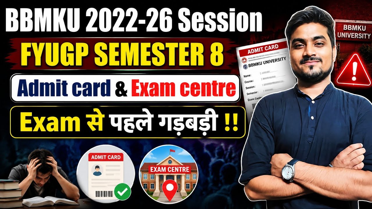 🔥 BBMKU Semester 8 Admit Card & Exam Centre | Exam से पहले बड़ी गड़बड़ी! | 2022-26 Session