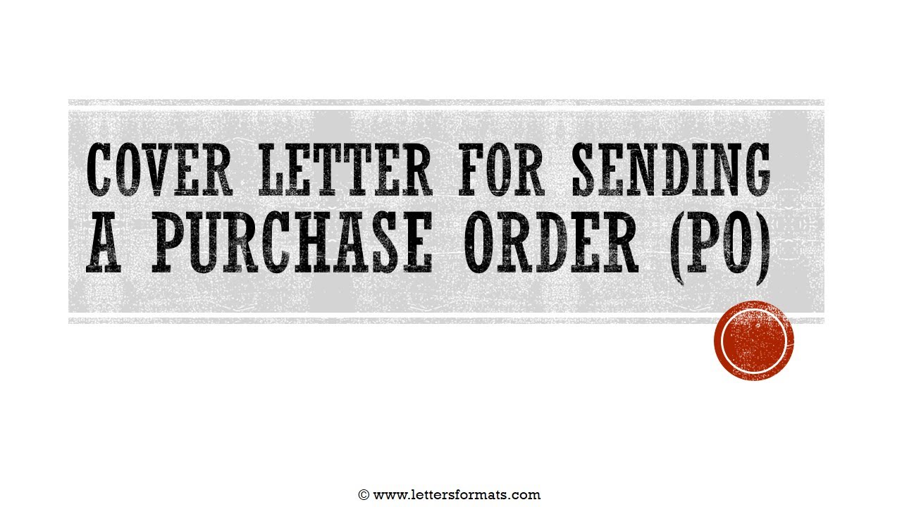 How to Write a Cover Letter for Sending Purchase Order PO