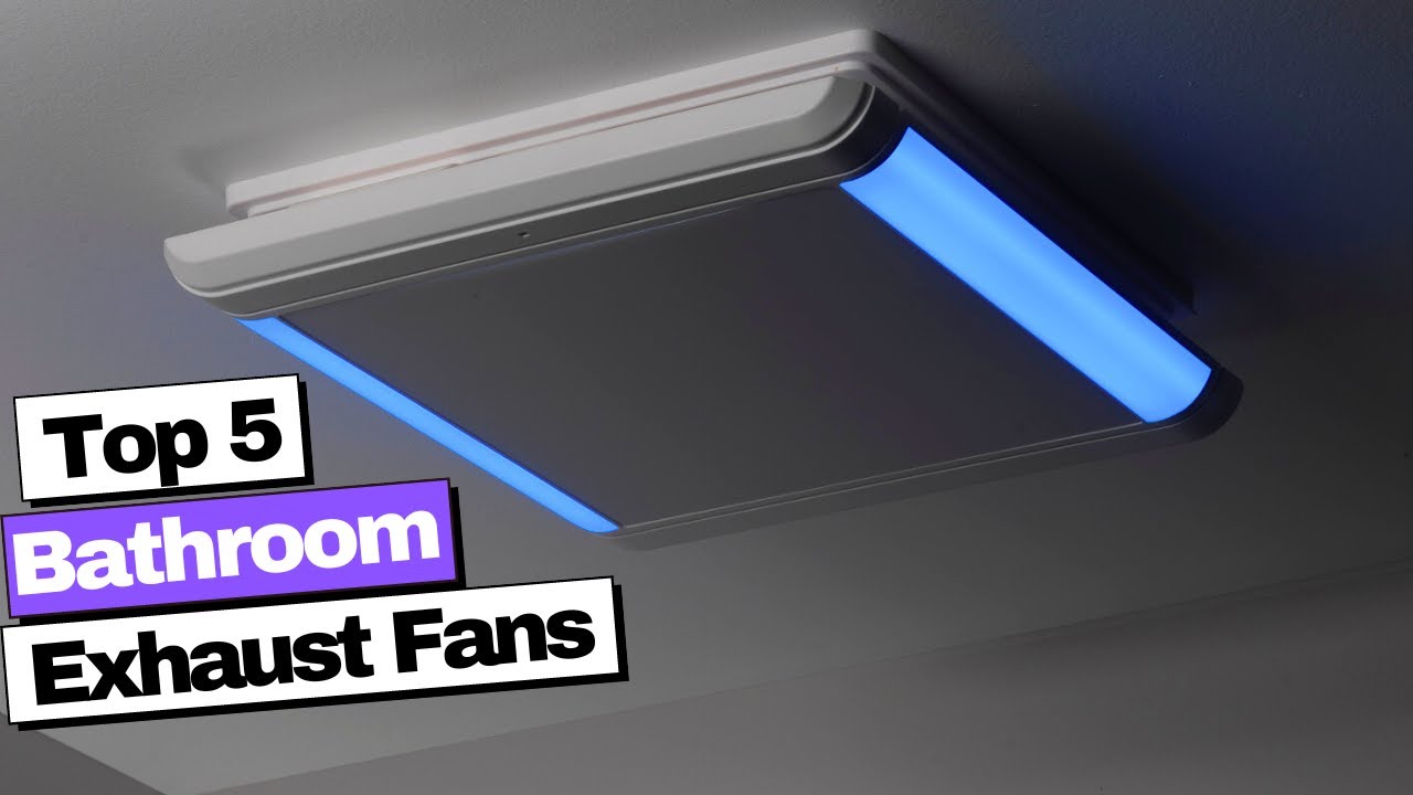 Best Bathroom Exhaust Fans 2023