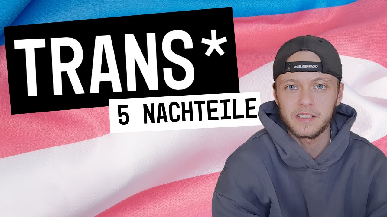 5 Nachteile als Transmann | Trans Themen | Malte's Life