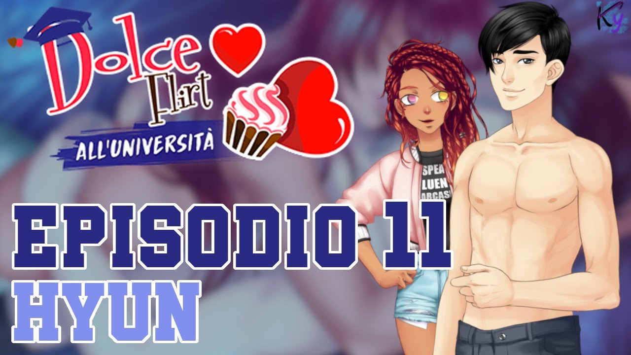 DolceFlirt Università Ep 11 HYUN - Ho visto la madonna