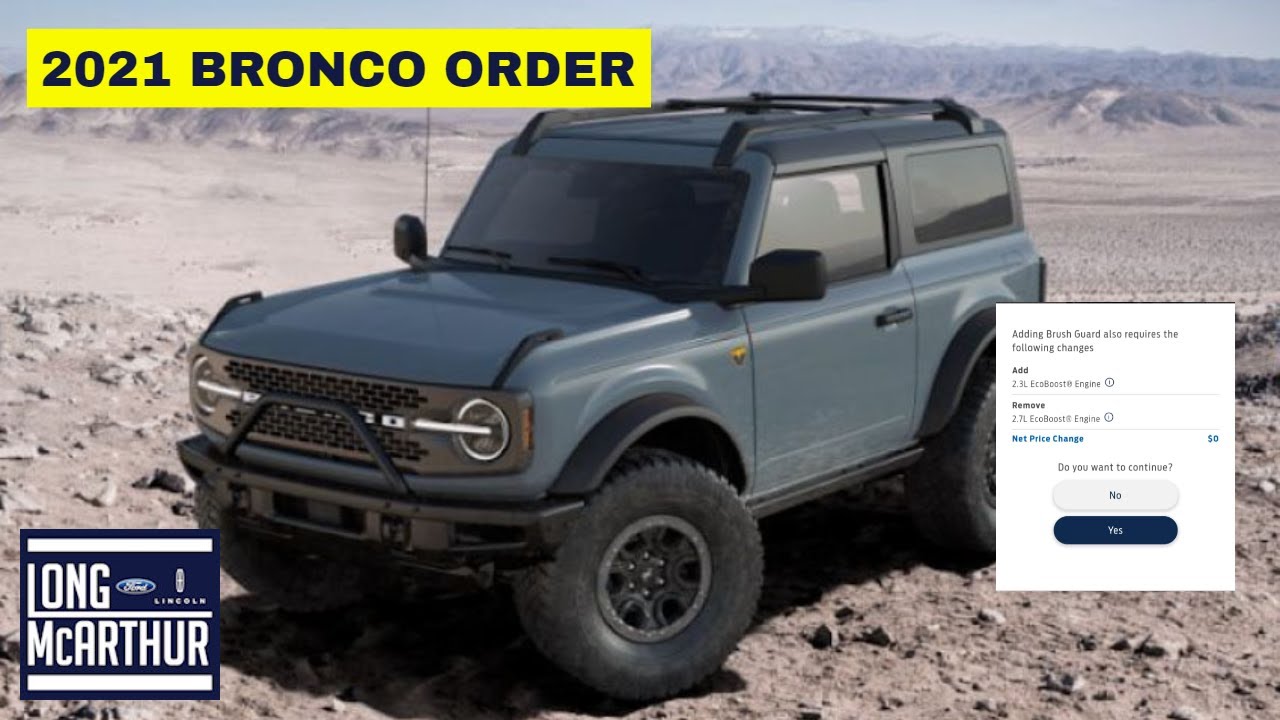 2021 BRONCO RESERVATION AND ORDER QUESTIONS AND ANSWERS