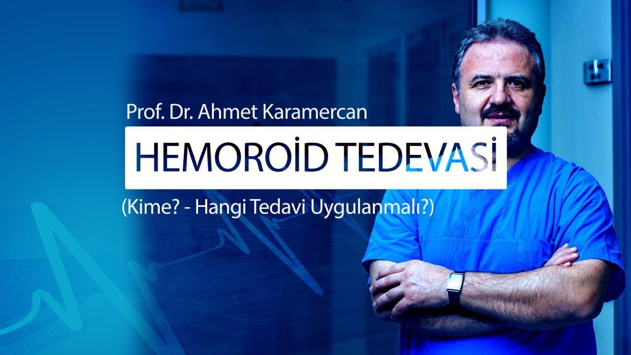 Prof. Dr. Ahmet Karamercan - Hemoroid Tedavisi
