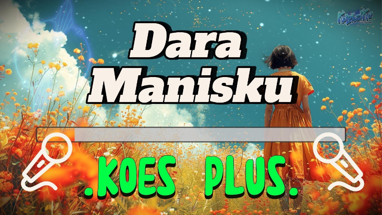 KARAOKE Koes Plus - Dara Manisku 👧 Lirik Lagu