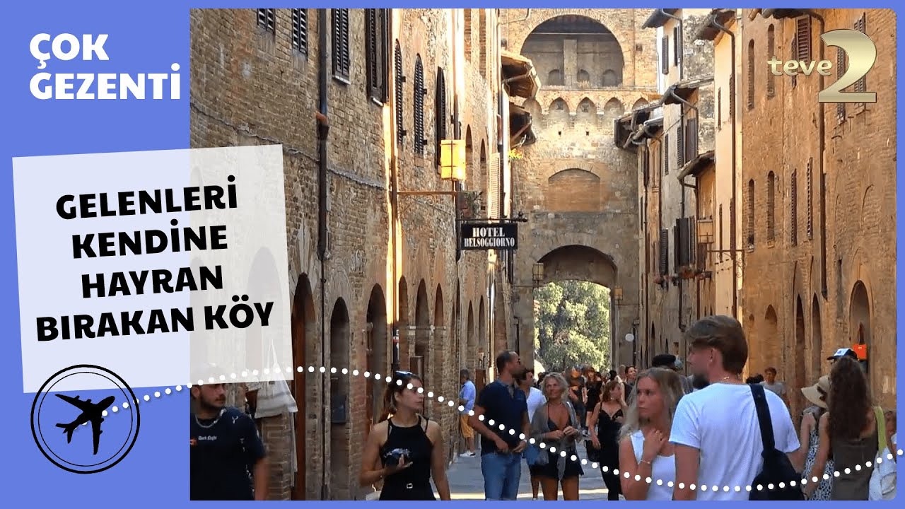 Çok Gezenti | Gelenleri Kendine Hayran Bırakan Köy! - San Gimignano