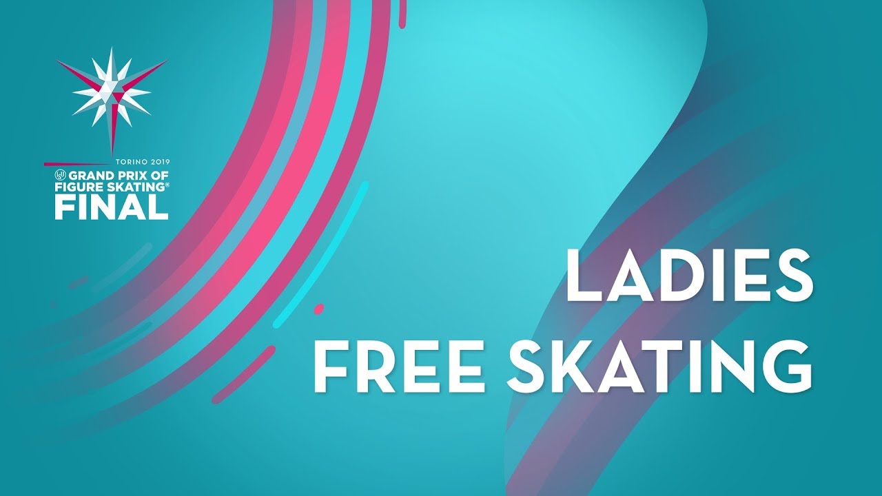 Ladies Free Skating | ISU Grand Prix Final | Torino 2019 | #GPFigure
